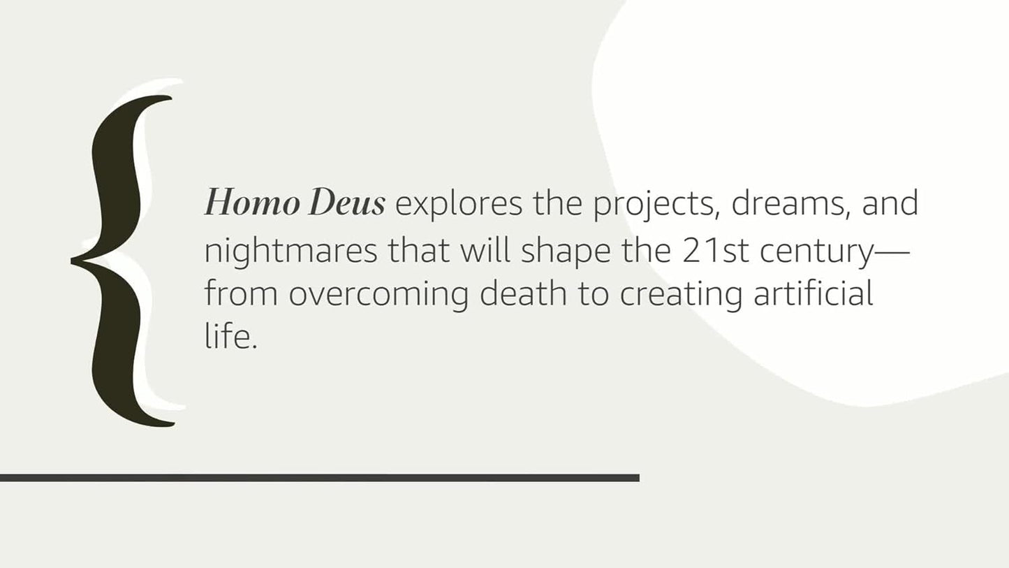 Homo Deus: A Brief History of Tomorrow - Yuval Noah Harari