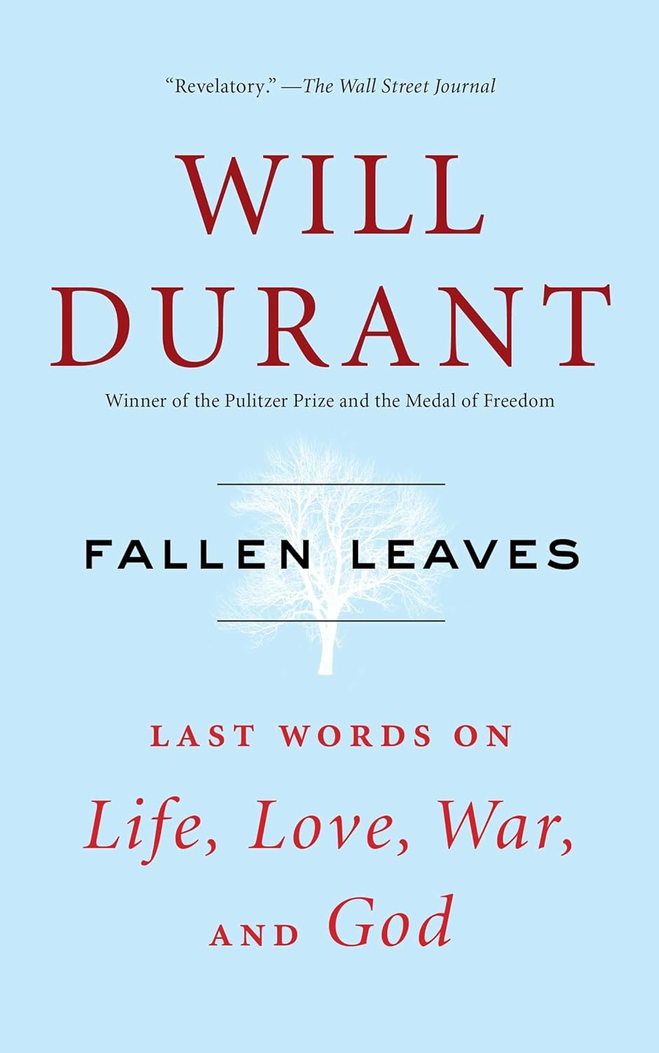Fallen Leaves: Last Words on Life, Love, War and God - Will Durant