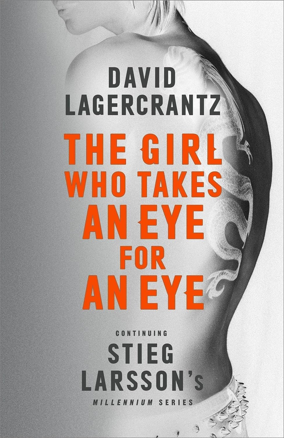 The Girl Who Takes an Eye for an Eye: A Lisbeth Salander Novel (The Girl with the Dragon Tattoo Series) - David Lagercrantz