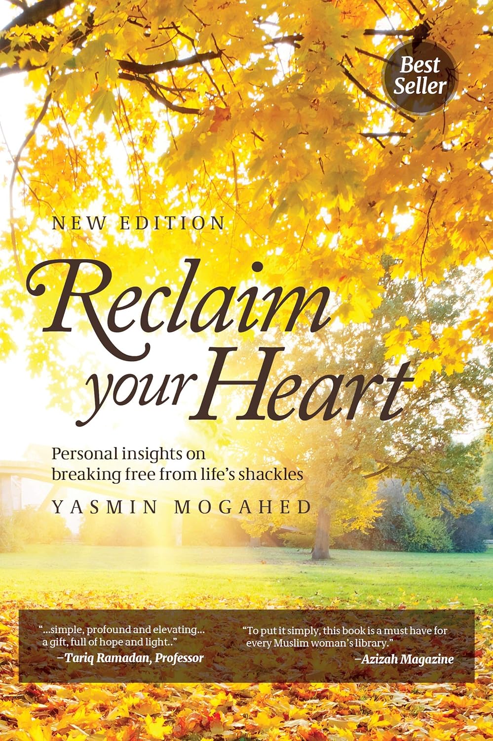 Reclaim your Heart: Personal Insights on breaking free from life's shackles - Yasmin Mogahed