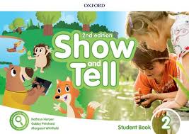 Oxford Show and Tell Student Book 2 (2nd Edition) - Kathryn Harper