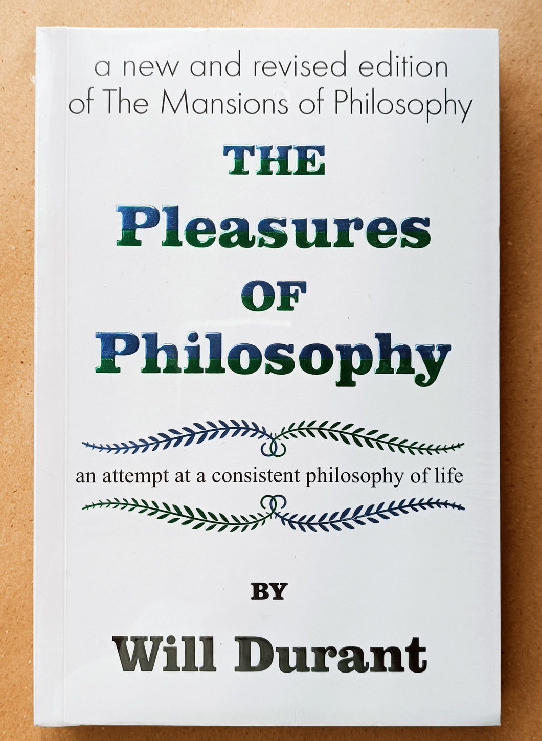 The Pleasures of Philosophy - Will Durant
