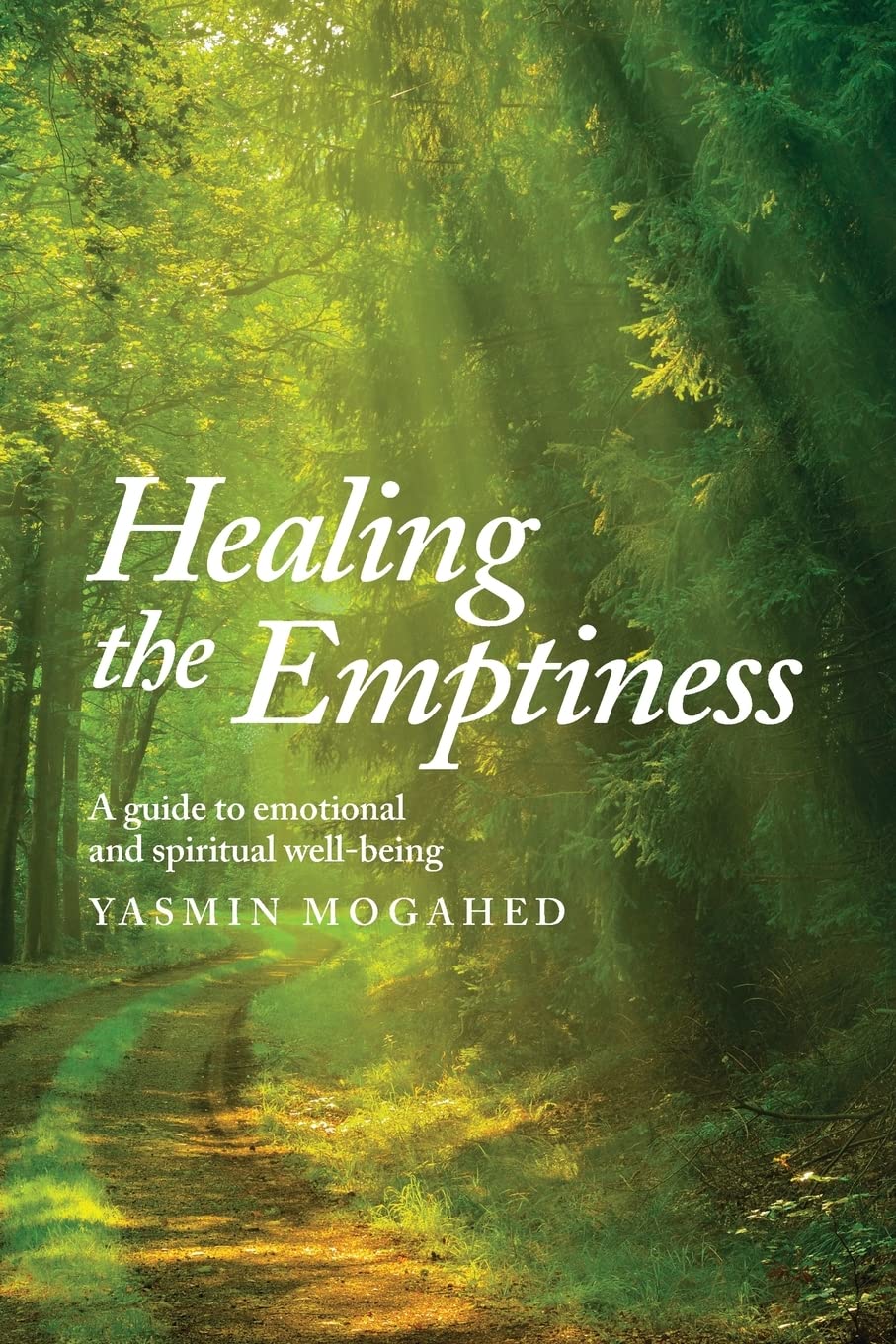Healing the Emptiness: A guide to emotional and spiritual well-being - Yasmin Mogahed