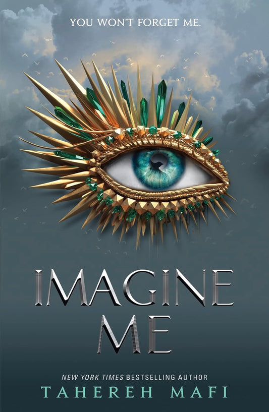 Imagine Me (Shatter Me Book 6) - Tahereh Mafi
