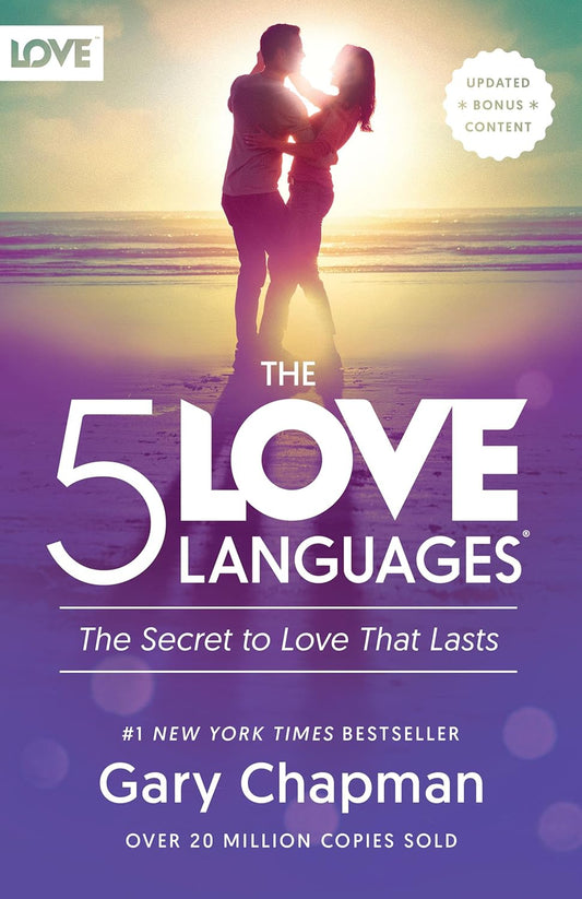 The 5 Love Languages: The Secret to Love that Lasts - Gary Chapman