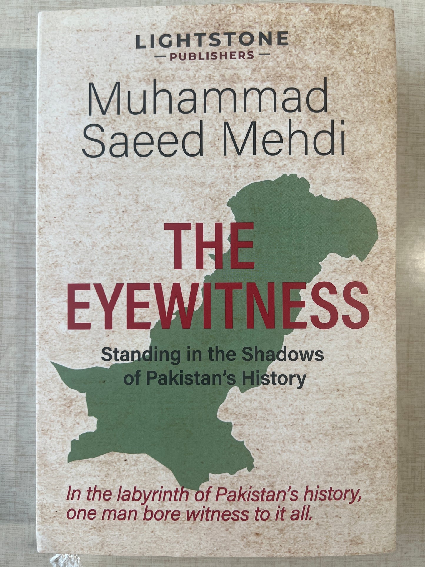 The Eyewitness: Standing in the Shadows of Pakistan’s History - Muhammad Saeed Mehdi