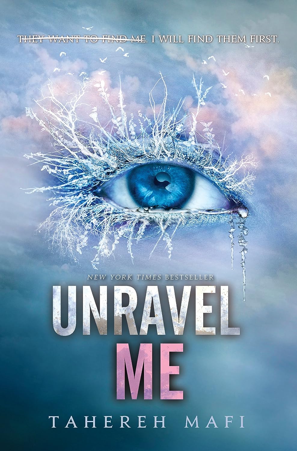 Unravel Me (Shatter Me Book 2) - Tahereh Mafi