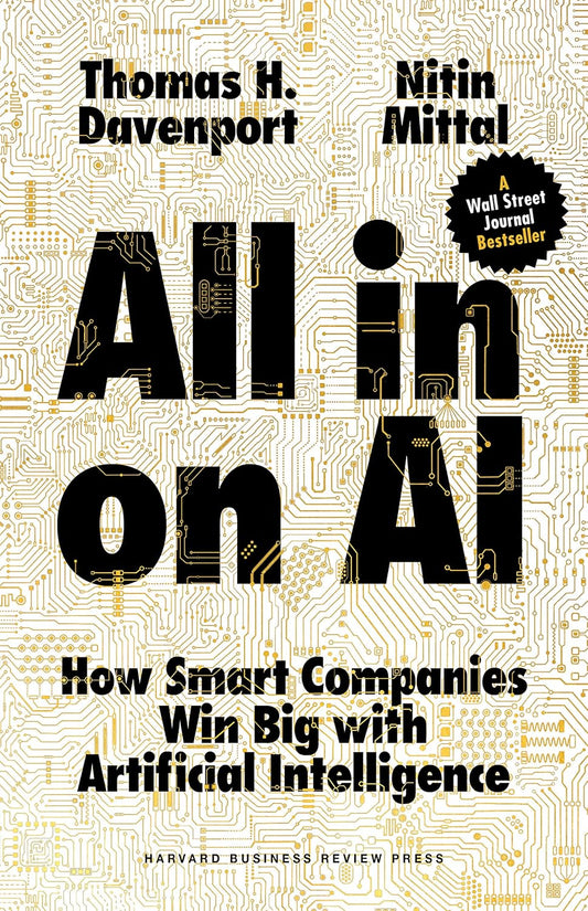 All-in On AI: How Smart Companies Win Big with Artificial Intelligence - Thomas H. Davenport