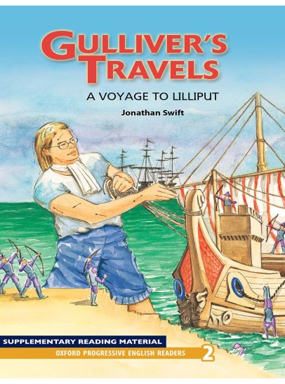 Oxford Progressive English Readers: Gulliver’s Travels A Voyage to Lilliput